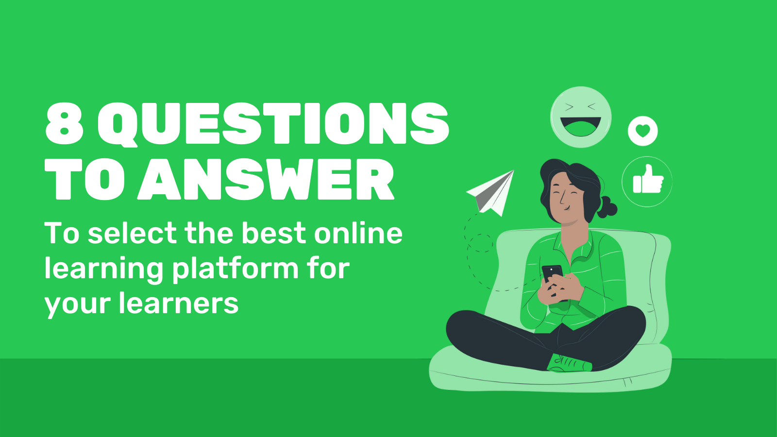 8 questions to select the best online training platform for your learners in 2022
